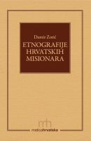 Etnografije hrvatskih misionara Damir Zorić Matica hrvatska