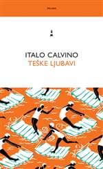 Teške ljubavi Italo Calvino Naklada Pelago