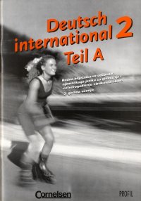 Deutsch International 2 Teil A, radna bilježnica  Skupina autora Profil international