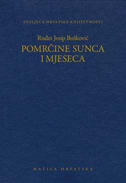 Pomrčine Sunca i Mjeseca Ruđer Josip Bošković Matica hrvatska