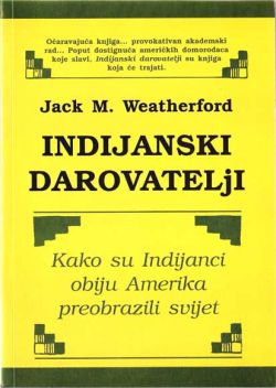 Indijanski darovatelji  Jack McIver Weatherford Misl