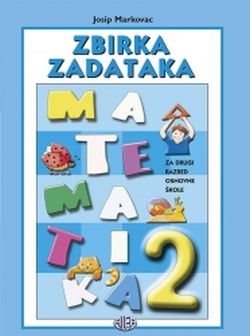Matematika 2, zbirka zadataka Josip Markovac Alfa