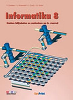 Informatika 8, radna bilježnica Vinkoslav Galešev ... et al. SysPrint