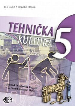 Tehnička kultura 5, udžbenik Ida Srdić, Branko Hrpka Alfa
