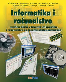 Informatika i računalstvo, udžbenik Vinkoslav Galešev ... et al. SysPrint