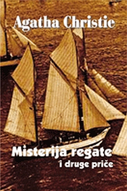 Misterija regate i druge priče Agatha Christie V.D.T.