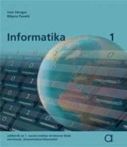Informatika 1, udžbenik Ivan Strugar, Biljana Pavelić Alka Script