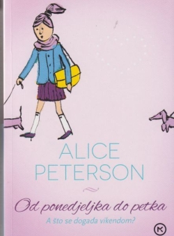 Od ponedjeljka do petka Alice Peterson Mozaik knjiga