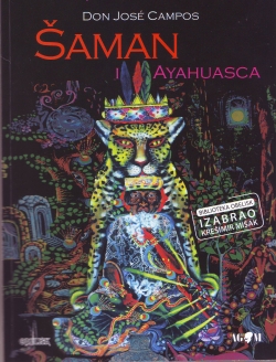 Šaman i Ayahuasca Don Jose Campos AGM