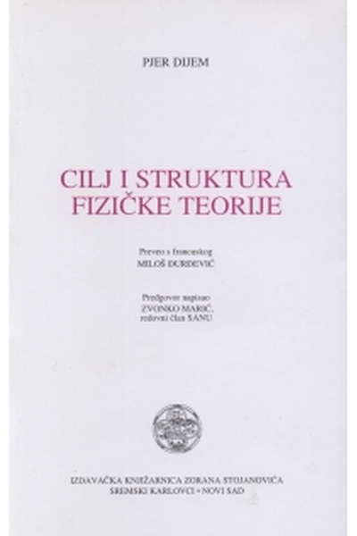 Cilj i struktura fizičke teorije  Pierre Duhem Knjižarnica Zorana Stojanovića