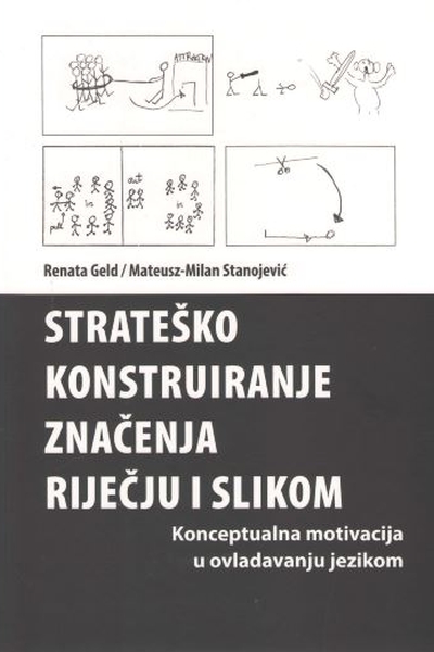 Strateško konstruiranje značenja riječju i slikom Renata Geld, Mateusz-Milan Stanojević Srednja Europa