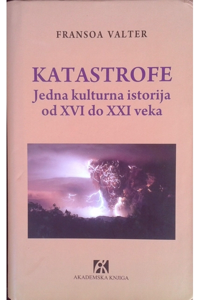 Katastrofe François Walter Akademska knjiga