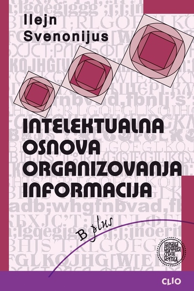 Intelektualna osnova organizovanja informacija  Elaine Svenonius Clio