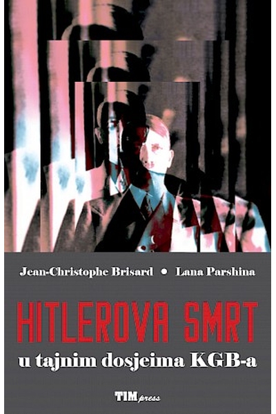 Hitlerova smrt Lana Parshina, Jean-Christophe Brisard TIM Press