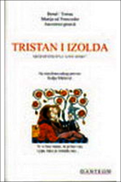 Tristan i Izolda : jedna srednjovekovna "love story" /Berul/ Tomas, Marija od Francuske Littera
