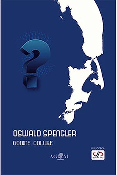 Godine odluke Oswald Spengler AGM