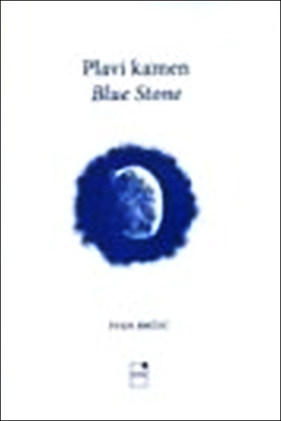 Plavi kamen = Blue stone Ivan Brčić Naklada Stih