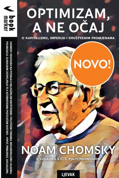 Optimizam, a ne očaj  Noam Chomsky i C. J. Polychroniou  Naklada Ljevak