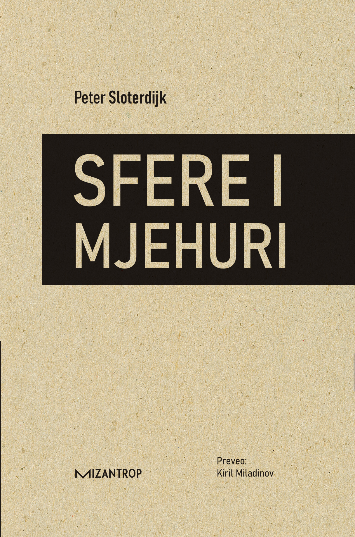 Sfere I : Mjehuri  Peter Sloterdijk  Mizantrop