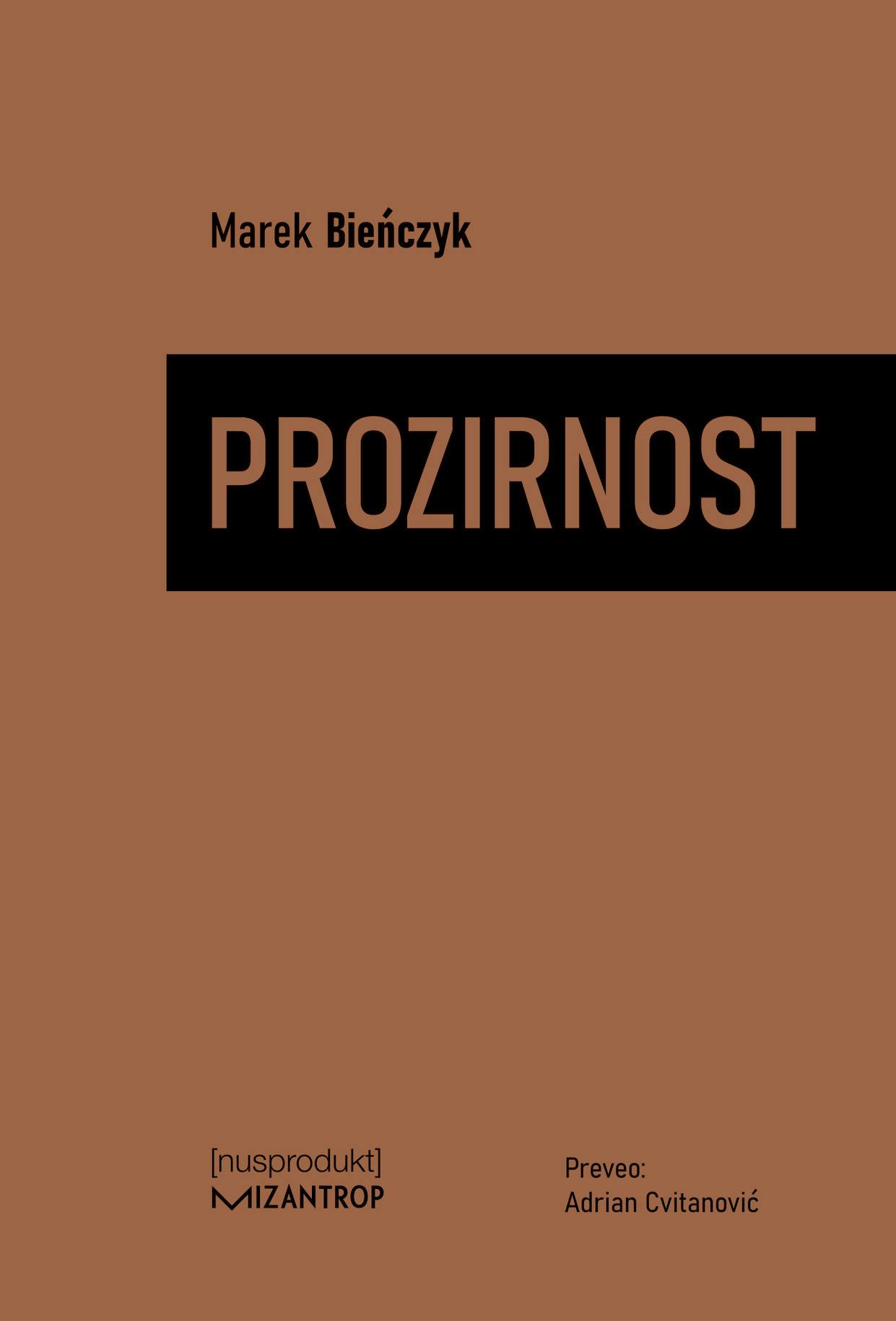 Prozirnost Marek Bieńczyk  Mizantrop