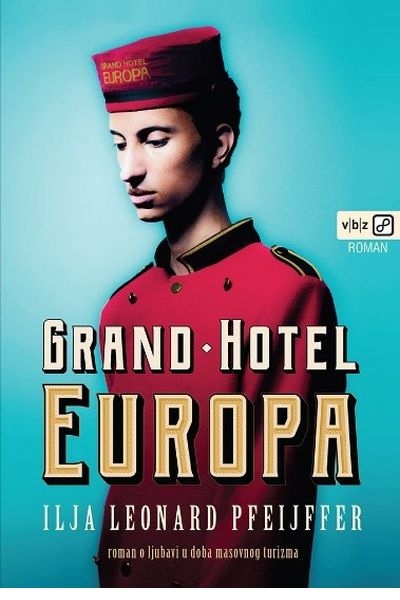 Grand hotel Europa Ilja Leonard Pfeijffer V.B.Z.