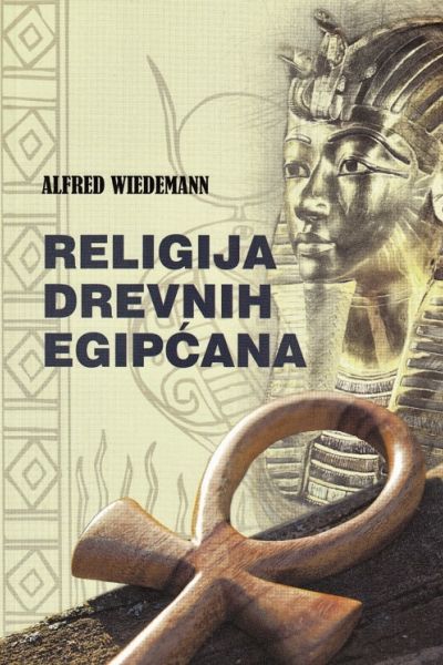 Religija drevnih Egipćana Alfred Wiedemann Cid-Nova