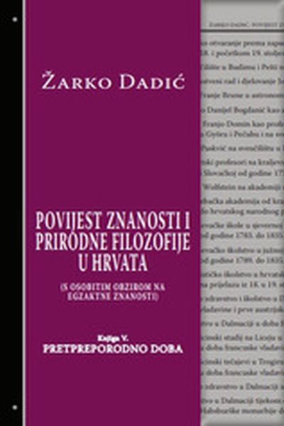POvijest znanosti i prirodne filozofije u Hrvata, knjiga V Žarko Paić Izvori