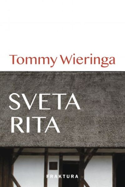 Sveta Rita Tommy Wieringa Fraktura