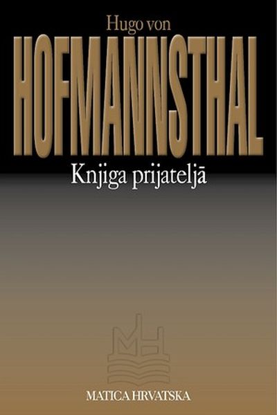 Knjiga prijatelja Hugo von Hofmannsthal Matica hrvatska