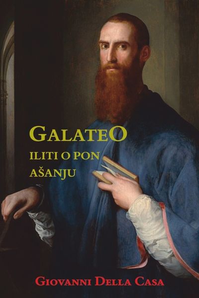 Galateo iliti o ponašanju Giovanni Della Casa  Šareni dućan