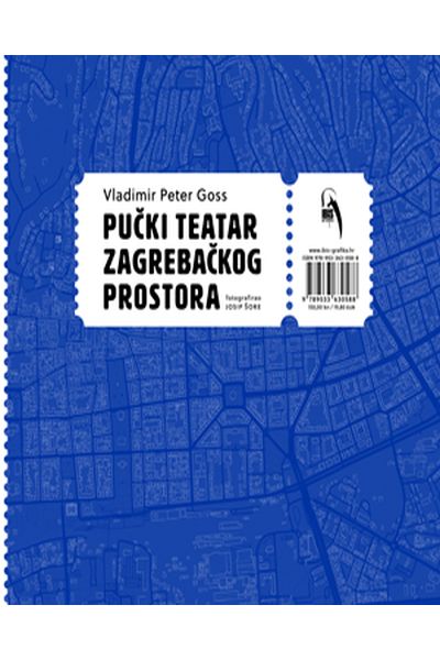 Pučki teatar zagrebačkog prostora  Vladimir Peter Goss Ibis grafika