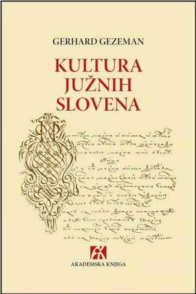 Kultura Južnih Slovena Gerhard Gesemann Akademska knjiga
