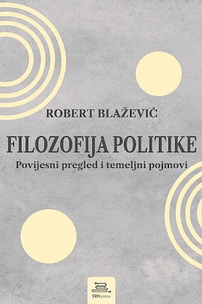 Filozofija politike Robert Blažević TIM press