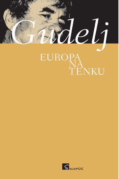 Europa na tenku : poema Petar Gudelj Synopsis