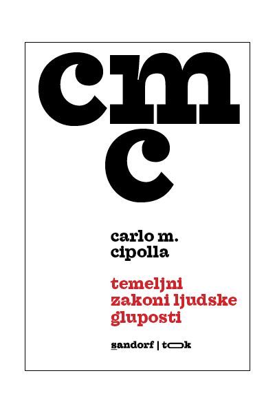 Temeljni zakoni ljudske gluposti (2. izdanje) Carlo M. Cipolla Sandorf