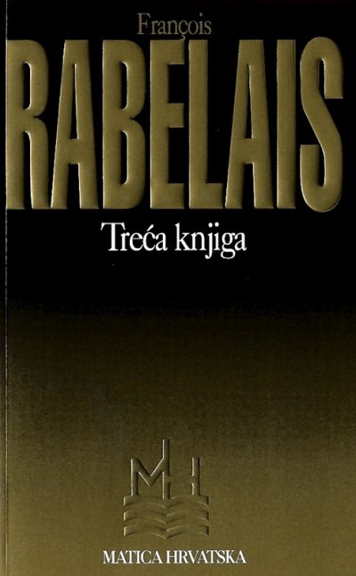 Treća knjiga François Rabelais Matica Hrvatska