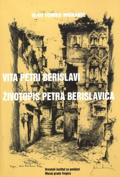 Životopis Petra Berislavića Ivan Tomko Mrnavić Hrvatski institut za povijest