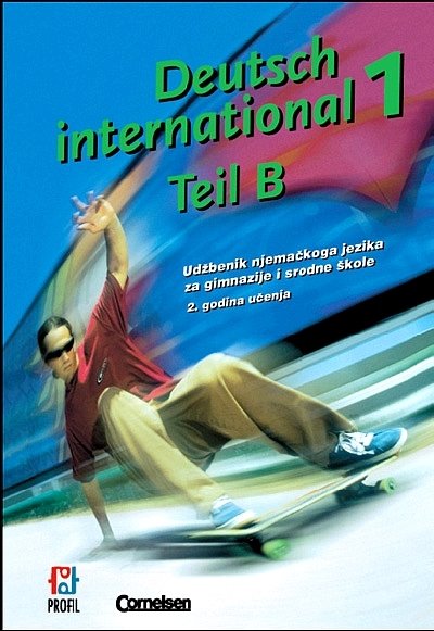 Deutsch International 1 - Teil B, udžbenik Jürgen Weigmann, Karl Heinz Bieler, Sylvie Schenk Profil International