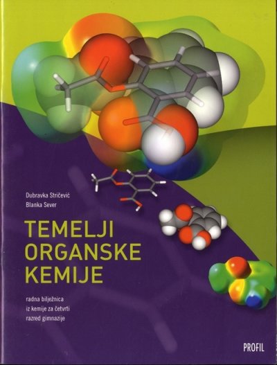 Temelji organske kemije 4, radna bilježnica Dubravka Stričević, Blanka Sever Profil International
