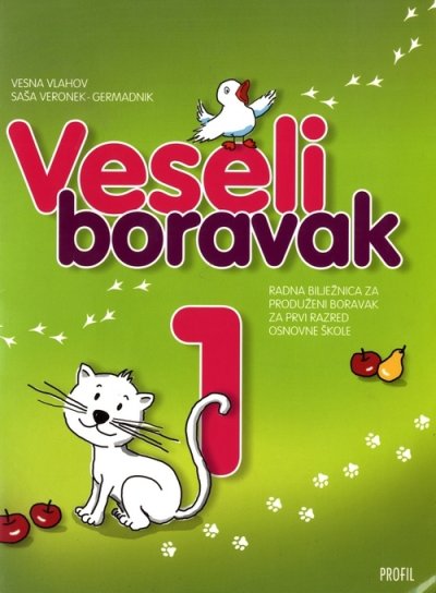 Veseli boravak 1, radna bilježnica Vesna Vlahov, Saša Veronek - Germadnik Profil International