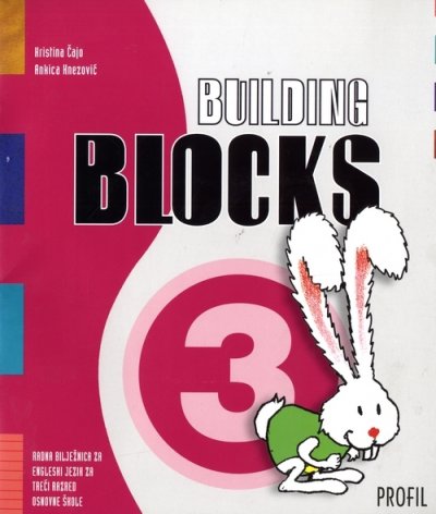 Building Blocks 3, radna bilježnica Kristina Čajo, Ankica Knezović Profil International