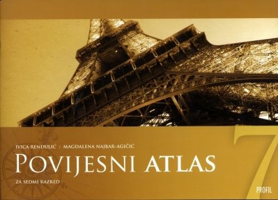 Povijesni atlas 7 Ivica Rendulić, Magdalena Najbar-Agičić Profil International