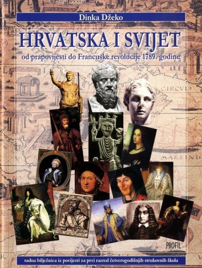 Hrvatska i svijet - od prapovijesti do Francuske revolucije 1789. godine 1, radna bilježnica Dinka Džeko Profil International