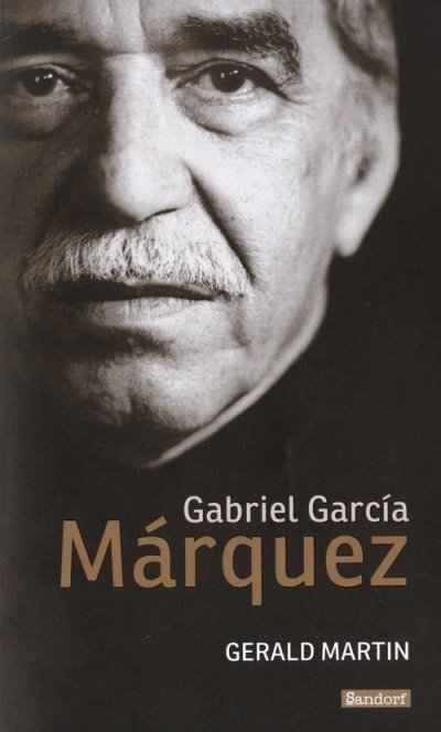 Gabriel García Márquez Gerald Martin Sandorf