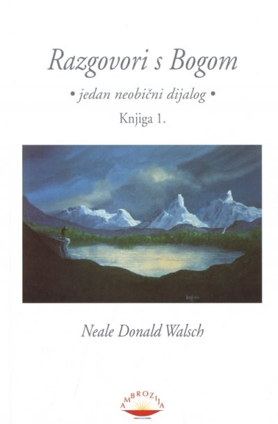 Razgovori s Bogom - knjiga 1 Neale Donald Walsch V.B.Z.