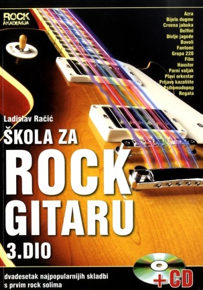 Škola za rock gitaru 3. dio Ladislav Račić Rock akademija d.o.o.