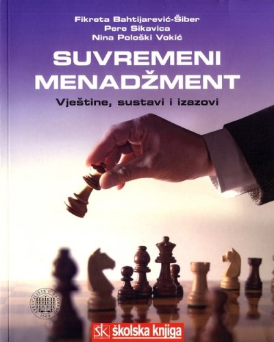 Suvremeni menadžment Fikreta Bahtijarević-Šiber, Pere Sikavica, Nina Pološki Vokić Školska knjiga