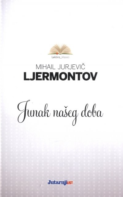 Junak našeg doba Mihail Jujevič Ljermontov Europapress holding