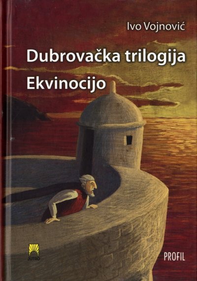 Dubrovačka trilogija; Ekvinocijo Ivo Vojnović Profil