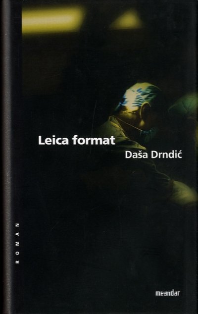 Leica format Daša Drndić Meandar media
